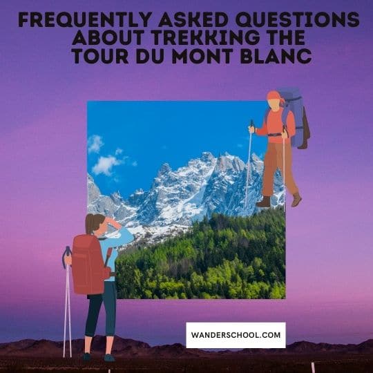 frequently asked questions about the tour du mont blanc and popular questions