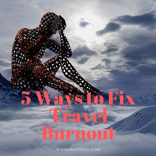 five ways to fix travel burnout fast