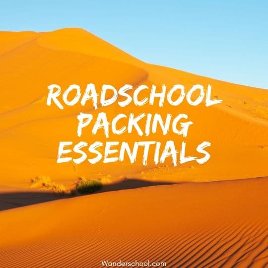 roadschool packing essentials roadschooling