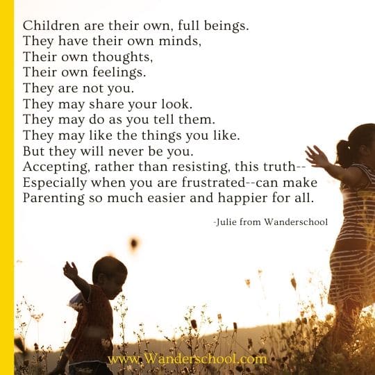 children are their own, independent beings they are not you inspirational quote