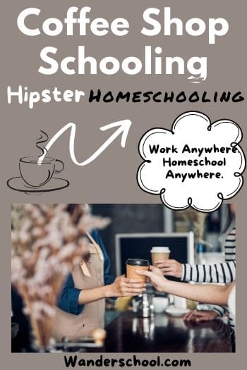 coffee shop schooling is hipster homeschooling