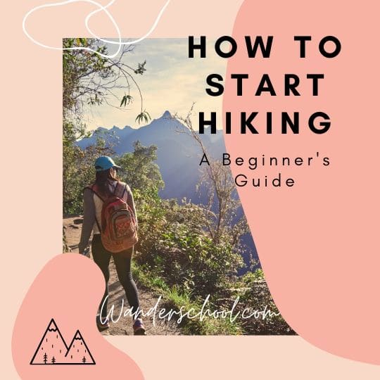 how to start hiking, a beginner's guide to learning to hike