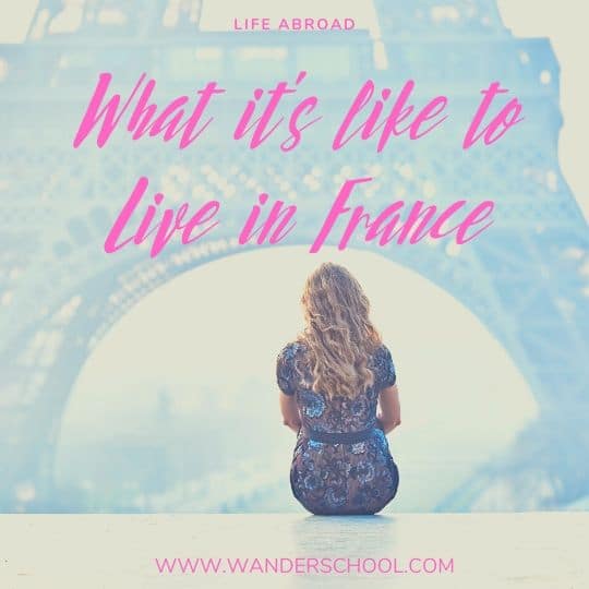 what it's like to live in france