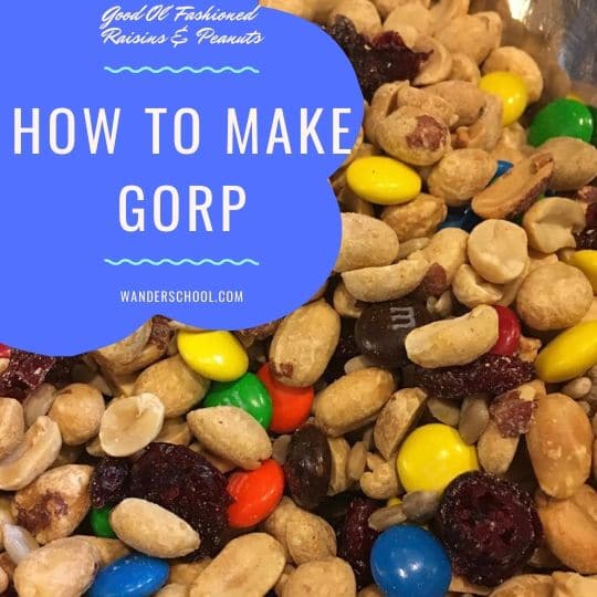 how to make GORP raisins peanuts trail mix