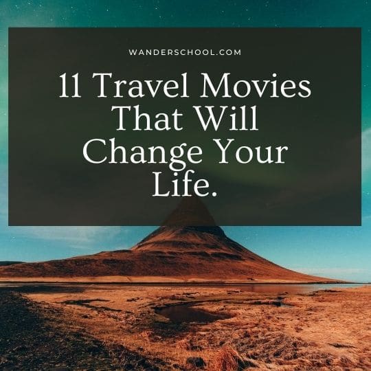 best travel movies that will change your life