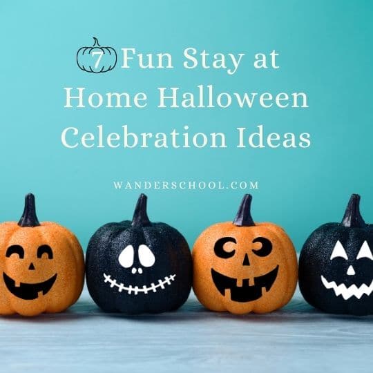 7 stay at home halloween celebration ideas