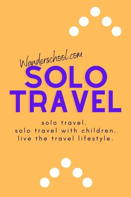 solo travel children kids travel lifestyle full time travel