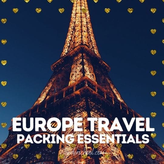 what to pack for a trip to europe packing essentials