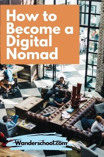 how to be a digital nomad and work and live anywhere