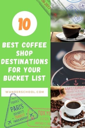 best coffee shop destinations for your bucket list.