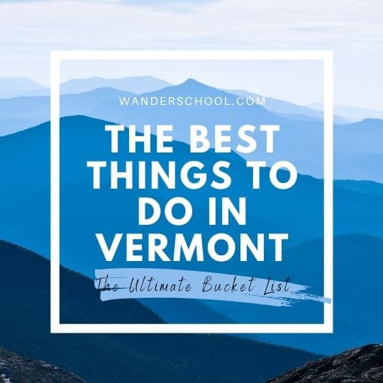 the best things to do in vermont