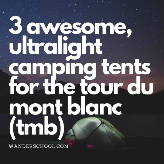 best ultralight camping tents for tour du mont blanc tmb