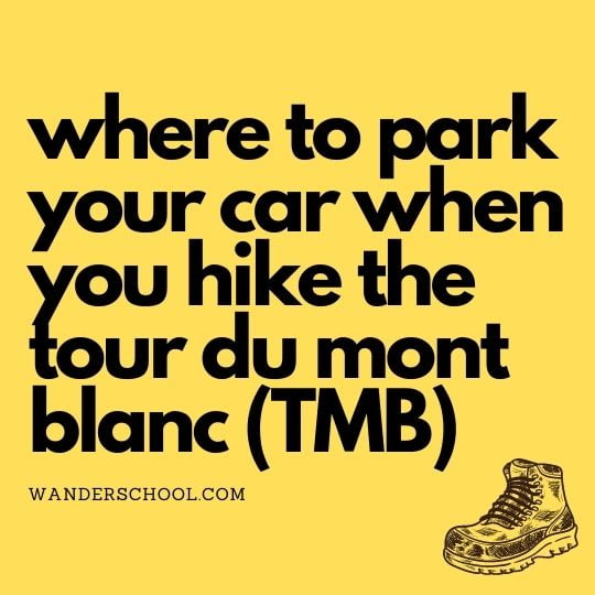 where to park your car when you hike the tour du mont blanc