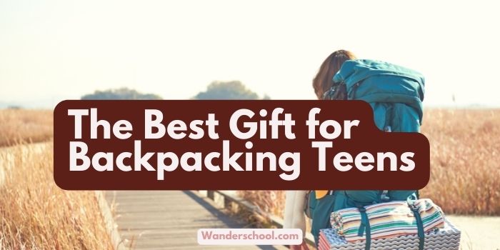 best gift for backpacking teens, young adult travelers